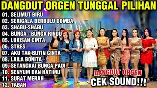 Gak Nyangka! Kumpulan Dangdut Orgen Tunggal Pilihan Ini Bikin Goyang Tanpa Henti! Selimut biru