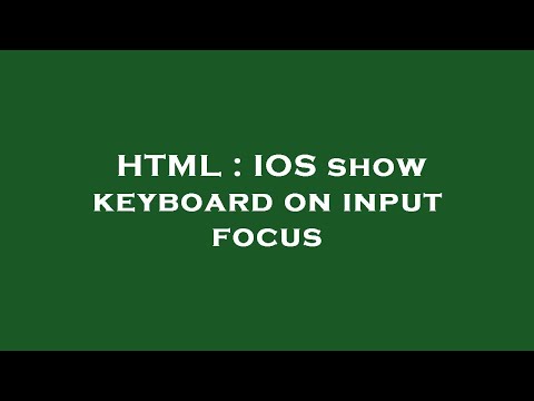 HTML : IOS show keyboard on input focus