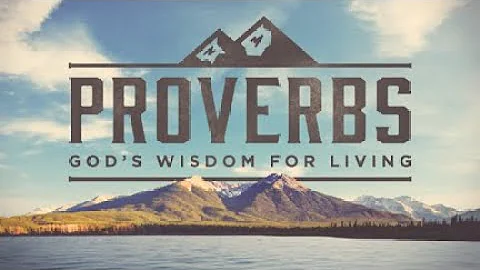 Proverbs - God's Wisdom For Living