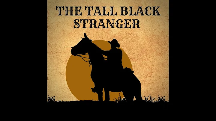 The Tall Black Stranger: Revealing the Truth of th...