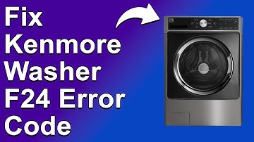 How To Fix Kenmore Washer F24 Error Code (Identify The Causes, And What To Do To Solve Error F24)