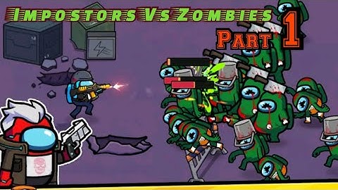 Impostors Vs Zombies: Survival 1-5 Gameplays🧟