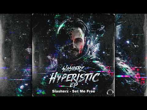 Slasherz - Set Me Freee