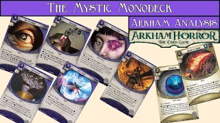 The Mystic Problem AKA The Mystic Monodeck, Arkham Horror LCG Analysis