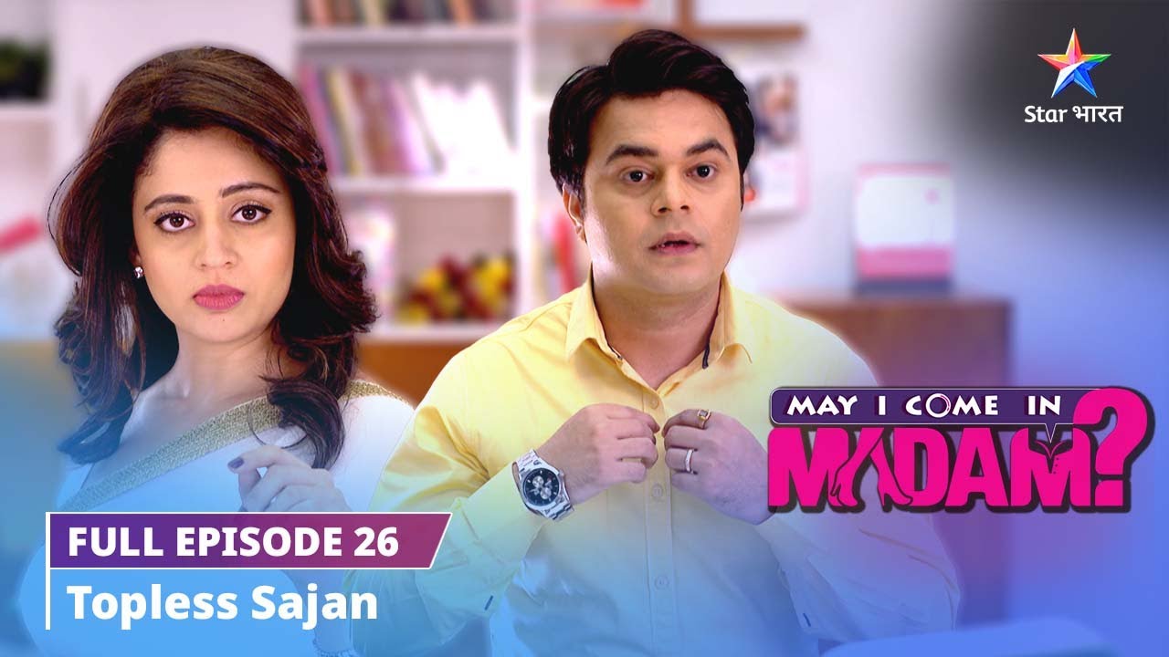 FULL EPISODE-26 || May I Come in Madam || Topless Sajan  