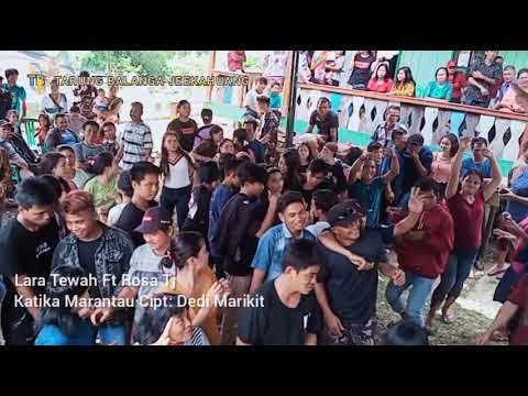 KATIKA MARANTAU By Lara Tewah Ft Rosa Tj / Cipt: Dedi Marikit