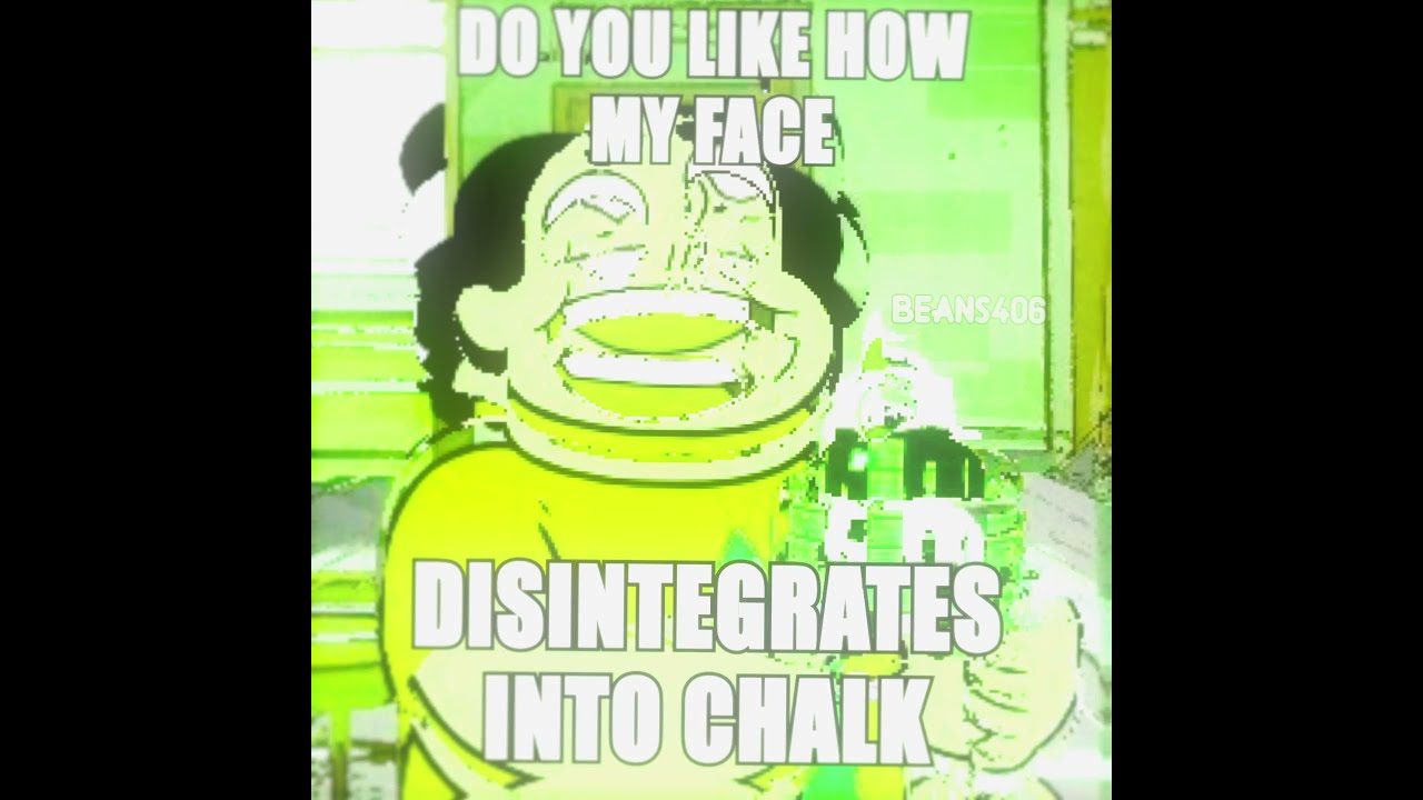 Do you like how my face disintegrates into chalk?