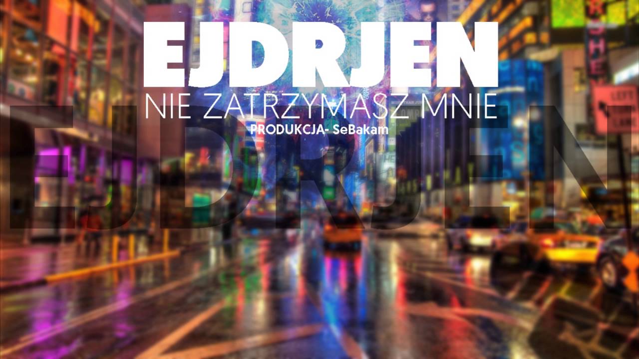 Ejdrjen - Nie zatrzymasz mnie (Prod. SeBakam) [HD] hdmovieplus
