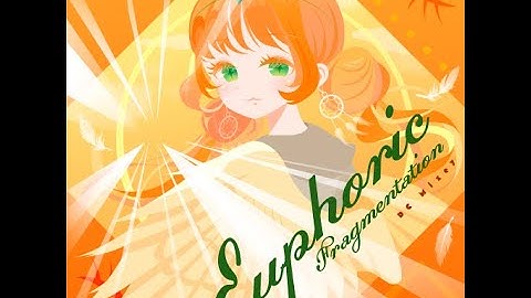 【Reverse】Euphoric Fragmentation(ESP)