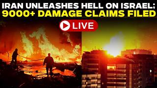 LIVE: Iran Unleashes Hell On Israel, 9000+ Damage Claims Filed | Netanyahu | Trump | US