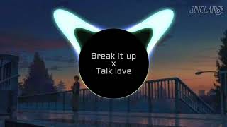 [抖音] Break It Up & Talk Love (口哨慢嗨 Remix) | Nhạc Nền hot Tik Tok