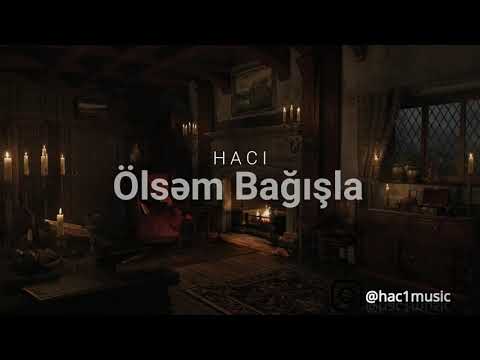 Hacı - Ölsəm Bağışla ( Official Music 2019 )