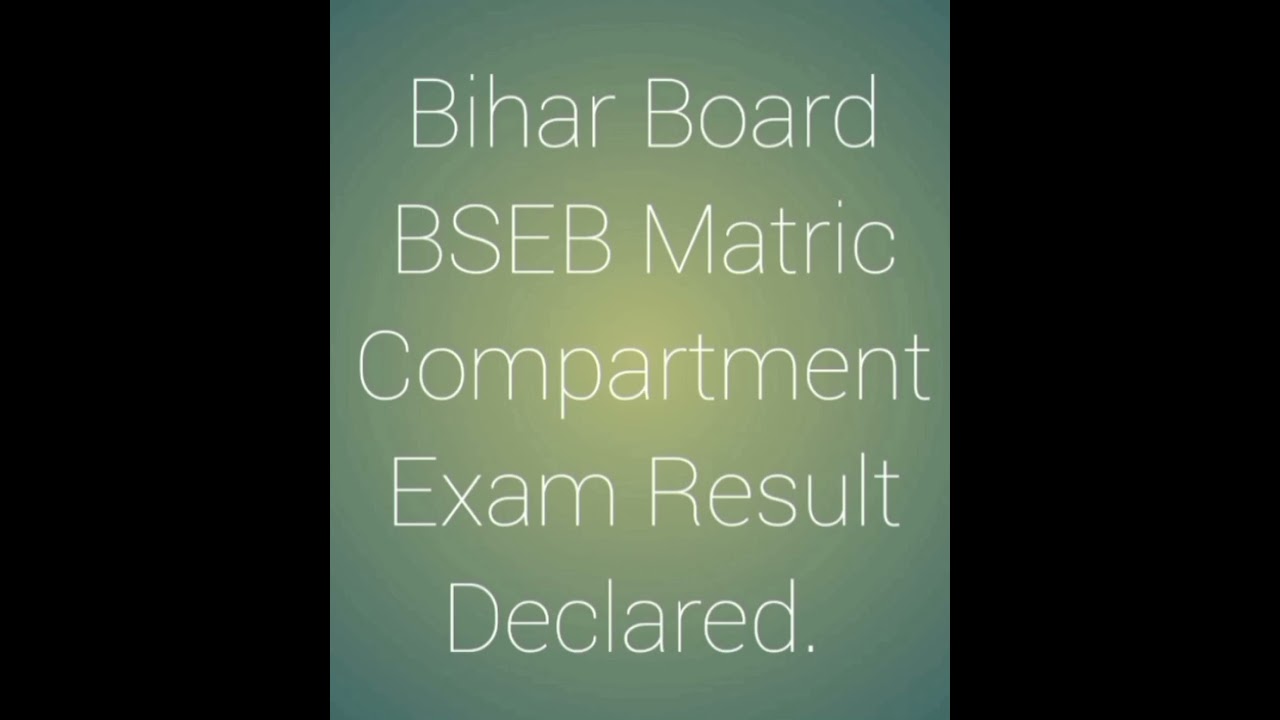 Bihar Board BSEB Matric Compartment Exam Result Declared.