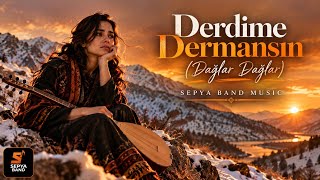 Derdime Dermansın (Dağlar) - Anatolian Folk |  Sepya Band Music