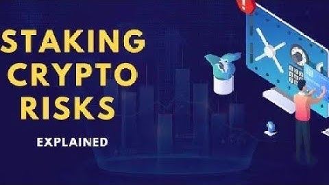 The Risks and Rewards of Staking Crypto