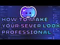 How To Make Your Discord Server Look Professional