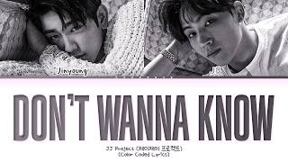 JJ Project Don't Wanna Know Lyrics (Color Coded Lyrics)