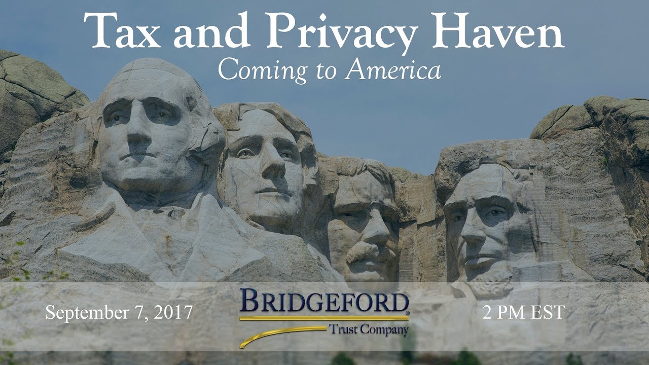 A Tax and Privacy Haven: Coming to America