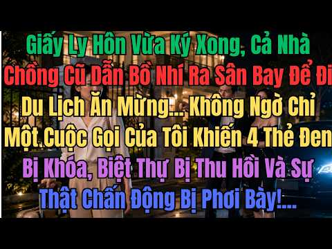 Tưởng Ly Hôn Là Thắng Lớn, Chồng Cũ Cùng Cả Gia Đình Hớn Hở Dẫn Bồ Nhí Đi Ăn Mừng... Đến Khi Vừa Tới