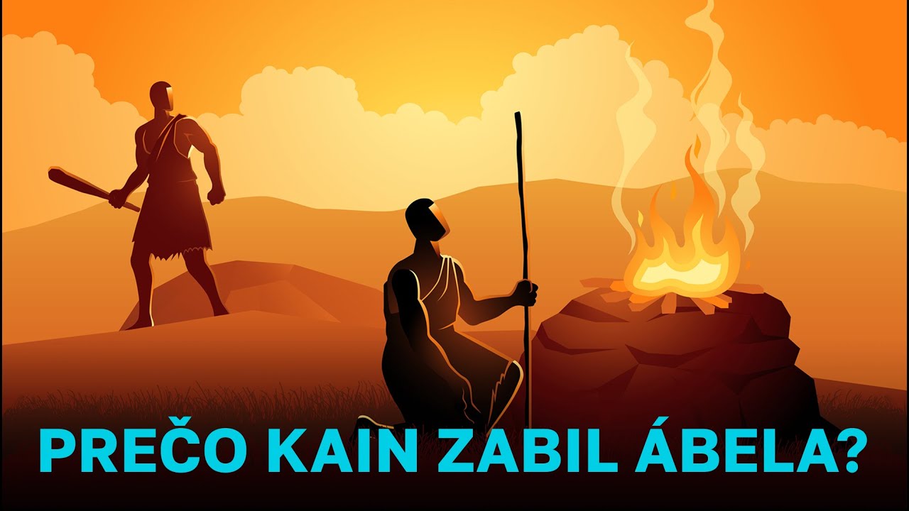Prečo Kain zabil Ábela? | Genezis časť 7.
