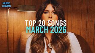 Top 20 Songs: March 2026 (03/07/2026) I Best Billboard Music Chart Hits