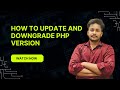 How To Update and Downgrade PHP version ! #php #xampp #apache