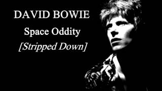 David Bowie - Space Oddity [STRIPPED DOWN]