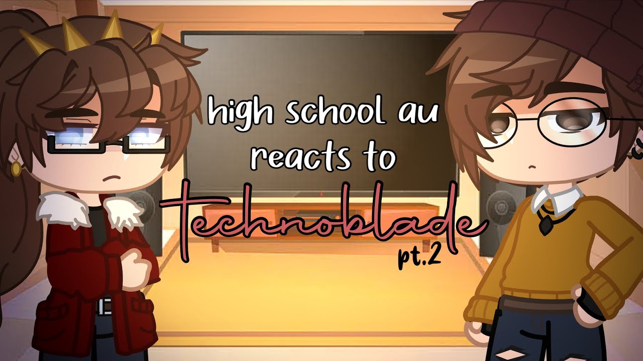 high school au react to technoblade (dsmp) pt.2