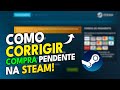 Como RESOLVER o ERRO de TRANSAÇÃO PENDENTE na STEAM em 2024!