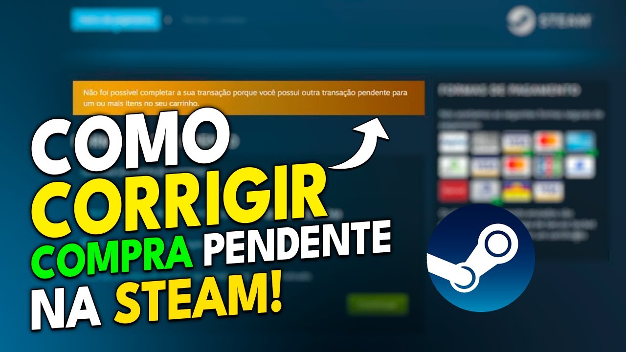 Como RESOLVER o ERRO de TRANSAÇÃO PENDENTE na STEAM em 2024! - YouTube