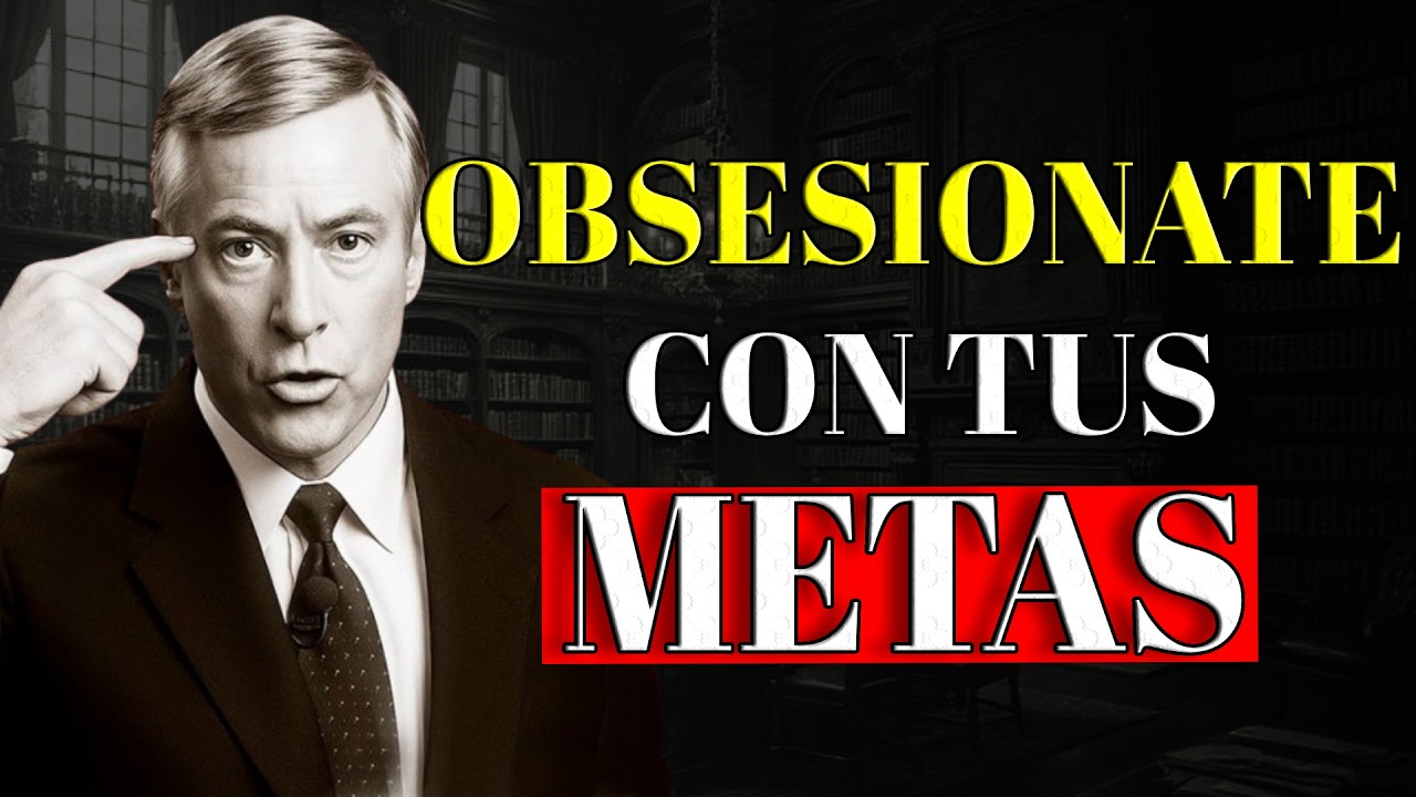 Vuelve tu Meta una OBSESIÓN, y Absolutamente nadie Podrá Detenerte Nunca | Brian Tracy