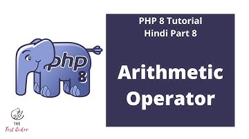PHP 8 Tutorial Hindi Part 8 | PHP Arithmetic Operator | The Test Coder