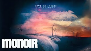 Monoir x Alexandra Stan - Save The Night