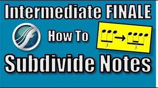 How to SUBDIVIDE NOTES: Two Methods (Intermediate FINALE Tutorial) Net Worth