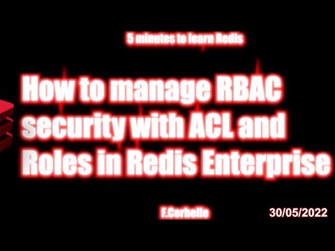 10 - How to manage RBAC security with ACL and Roles in Redis Enterprise