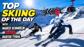 Top Skiing of the Day with Marco Schmidlin in Ischgl & Bartek Tyrpa