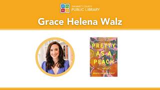 Author Talk with Grace Helena Walz | Pretty as a Peach