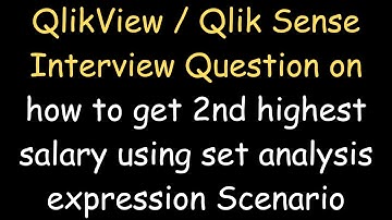 V4 : How to get 2nd highest salary Scenario QlikView / Qlik Sense Interview Questions & Answers