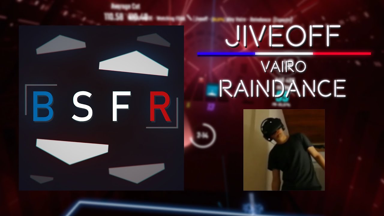 Beat Saber FR | JiveOff | Vairo - Raindance [Expert+] 95.97% FC