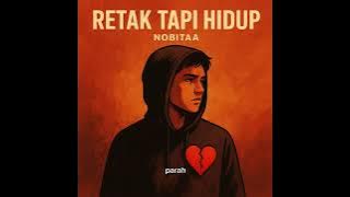 Nobitaa - Retak Tapi Hidup (Rap Slow / Emotional Song)