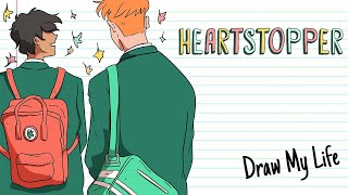 HEARTSTOPPER | Draw My Life