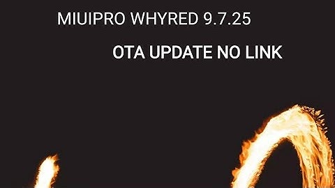 MIUIPRO WHYRED 9.7.25 OTA UPDATE