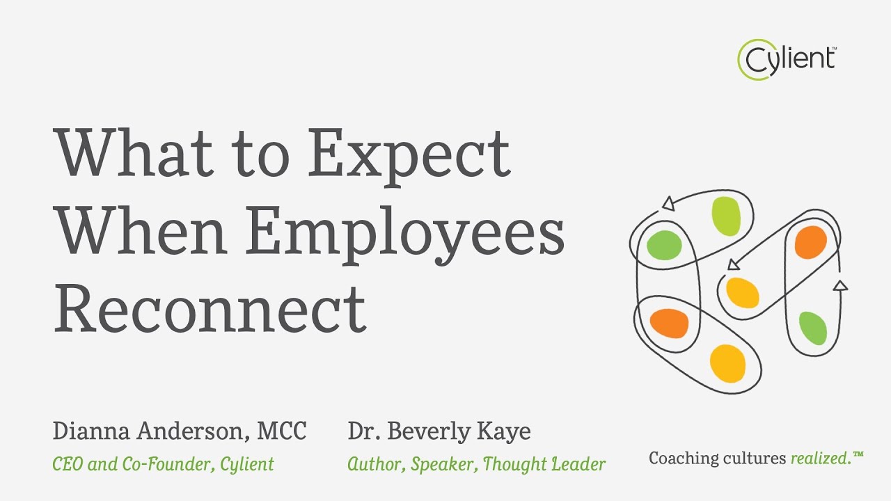 What to Expect When Employees Reconnect: Virtual Dialogue with Dianna Anderson and Dr. Beverly Kaye