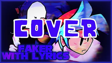 Faker WITH LYRICS [COVER] | VS. Sonic.exe LYRICAL COVER (original by @NicoIsNXXT )
