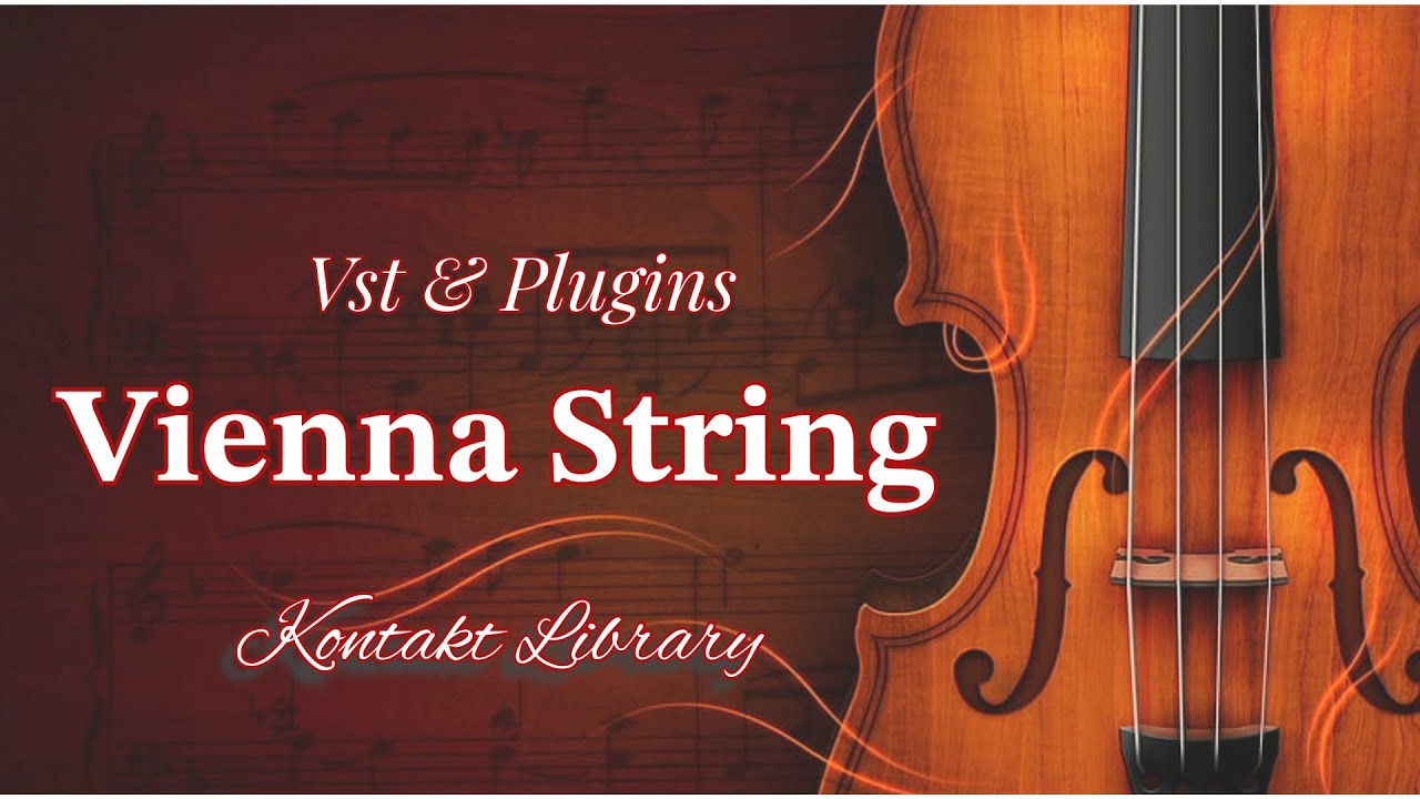 BEST VIENNA STRINGS KONTAKT LIBRARY BOLLYWOOD STRINGS LEGATO