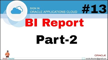 Oracle Fusion 13: BI Report and custom Template creation Steps