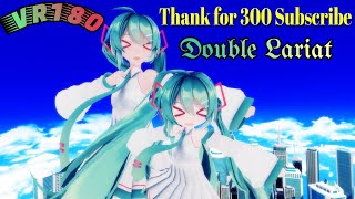 [MMD VR] [VR180] [4K] ダブルラリアット / Double Lariat Sour式初音ミク Hatsune miku