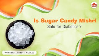 Is Sugar Candy Mishri Safe for Diabetics? | India At Home screenshot 4