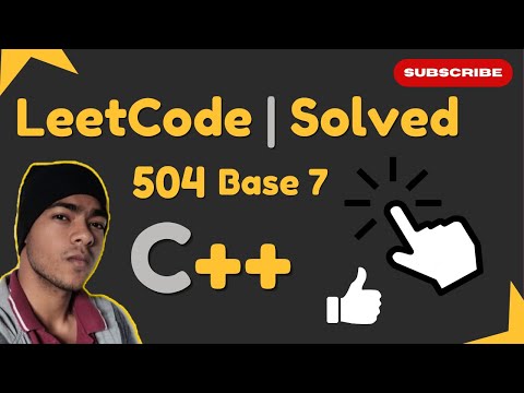 Base 7 Leetcode 504  | Simple Explanation & C++ Solution