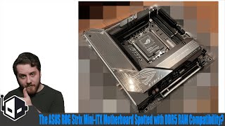 The ASUS ROG Strix Mini-ITX Motherboard Spotted with DDR5 RAM Compatibility